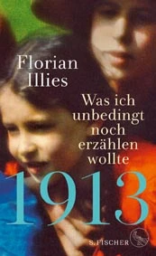 1913 - Was ich unbedingt noch erzählen wollte | © S. Fischer Verlag