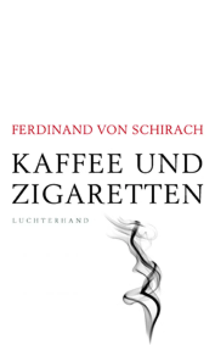 Kaffee und Zigaretten | Copyright: Luchterhand