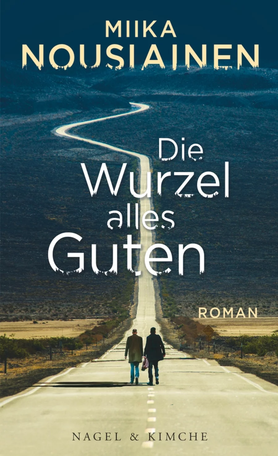 Die Wurzel alles Guten | Copyright: Nagel und Kimche Verlag