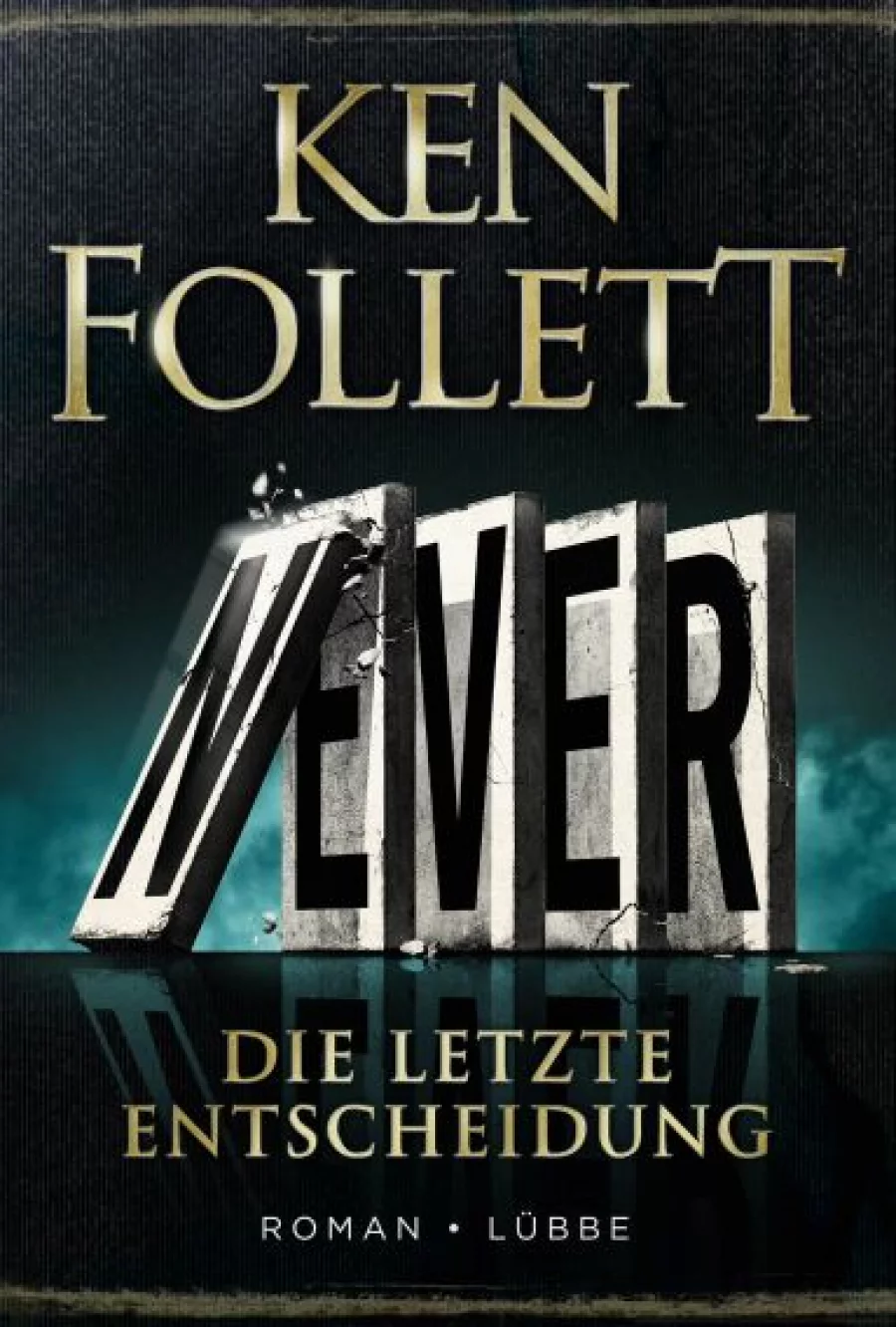 Never - Die letzte Entscheidung | Copyright: Lübbe